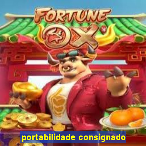 portabilidade consignado